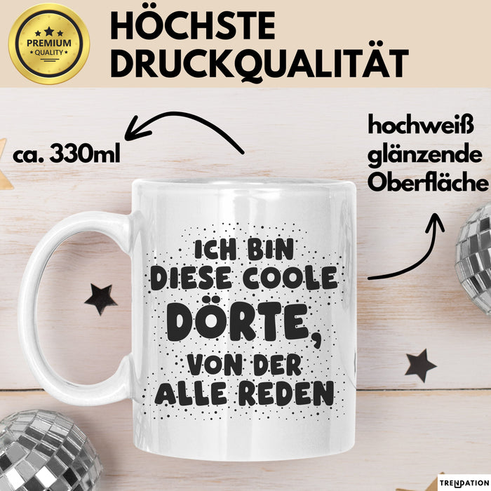 Doerte Tasse Ich Bin Diese Coole Doerte, Von Der Alle Reden Geschenk