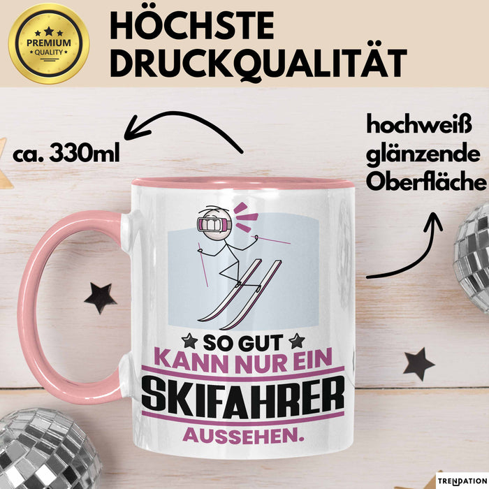 Skifahrer Geschenk Tasse So Gut Kann Nur Ein Skifahrer Aussehen Geschenkidee Kaffee-Becher Rosa Trendation