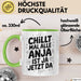 Anja Tasse Geschenk Chillt Mal Alle Anja Ist Ja Jetzt Da Geschenkidee Becher mit Name Grün Trendation