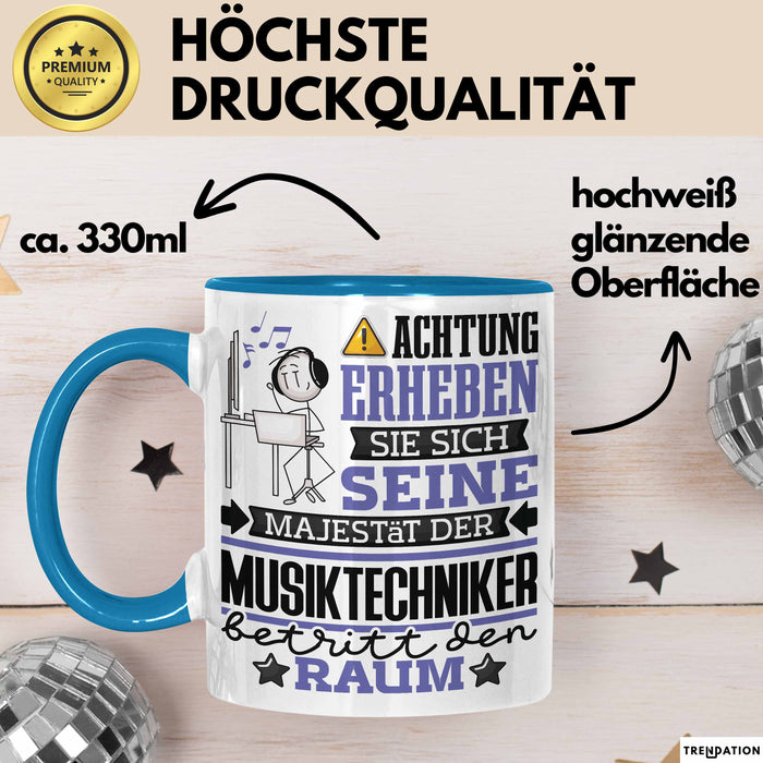 Musiktechniker Geschenk Tasse Lustiger Spruch Erheben Sie Sich Der Musiktechniker Betritt den Raum Blau Trendation