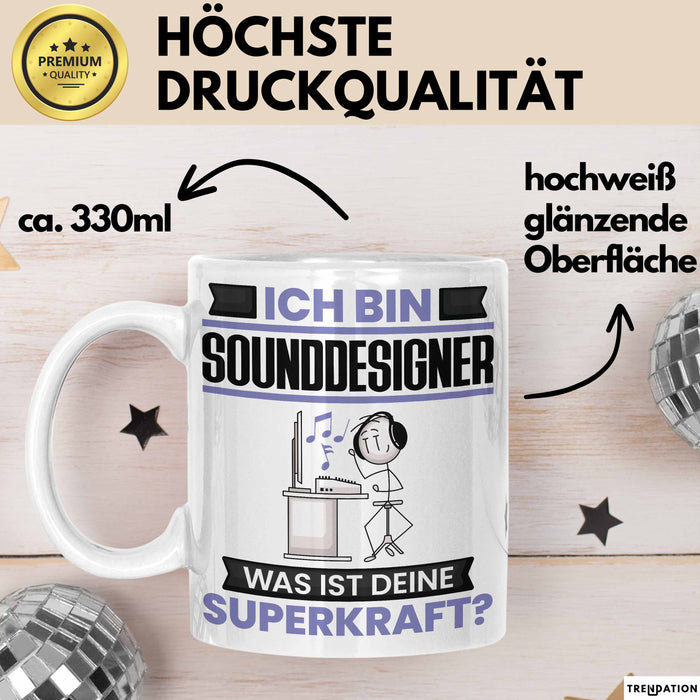 Sounddesigner Tasse Geschenk für Sounddesigner Geburtstag Lustiger Spruch Kaffee-Becher Was Ist Deine Superkraft Weiß Trendation