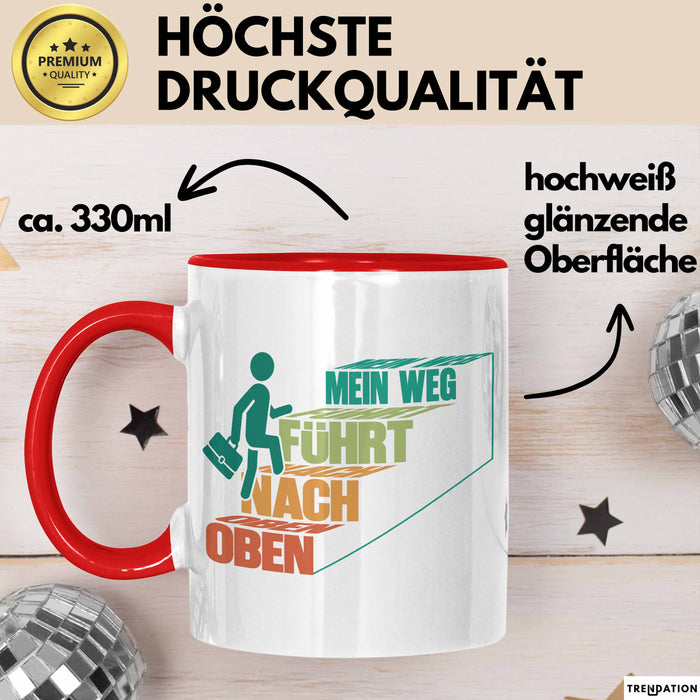 Office Arbeitskollege Tasse Geschenk Lustige Geschenkidee Spruch Mein Weg Führt Nach Oben Rot Trendation