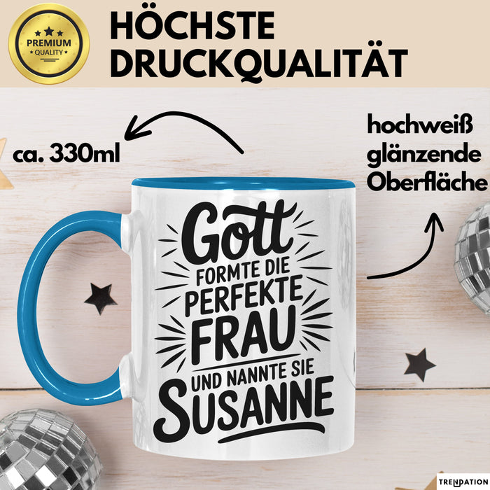 Susanne Tasse Geschenk Gott Formte Die Perfekte Frau Susanne Geschenkidee Blau Trendation