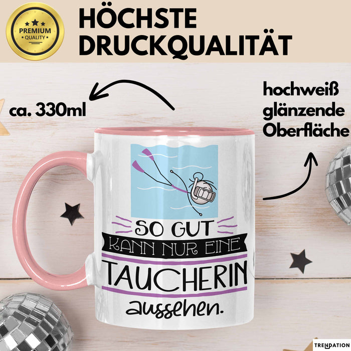 Taucherin Geschenk Tasse So Gut Kann Nur Eine Taucherin Aussehen Geschenkidee Geburtstag Weihnachten Lustig Rosa Trendation