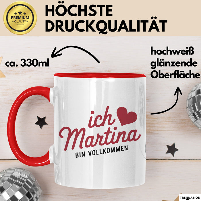 Martina Tasse Geschenk Ich Bin Vollkommen Martina Geschenkidee Geburtstag Rot Trendation