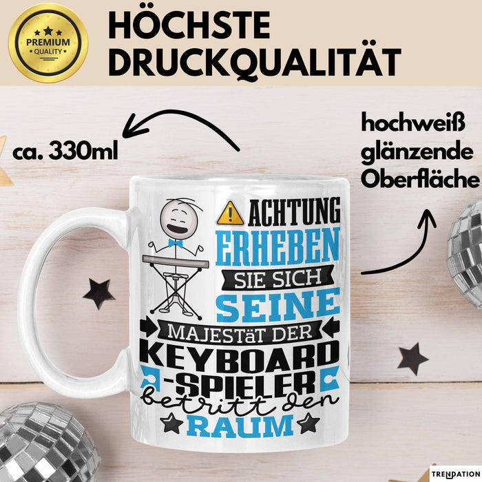 Keyboard-Spieler Geschenk Tasse Lustiger Spruch Erheben Sie Sich Der Keyboard-Spieler Betritt den Raum Weiß Trendation