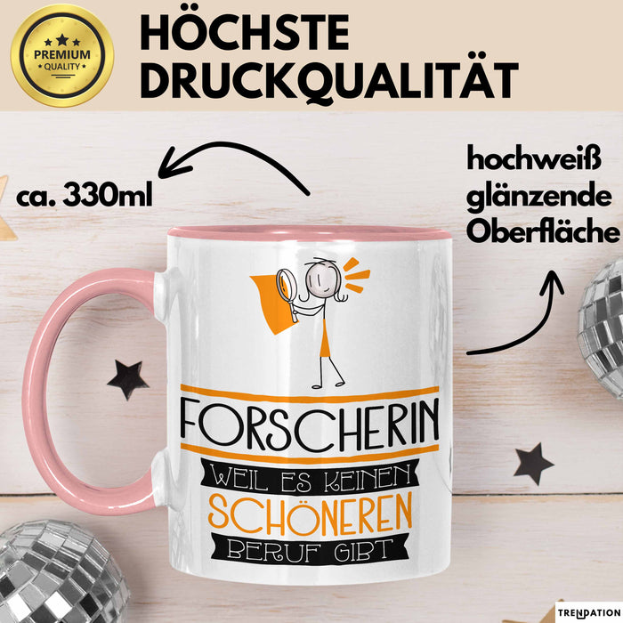 Forscherin Weil Es Keinen Schöneren Beruf Gibt Tasse Geschenk für Eine Forscherin Lustig Rosa Trendation