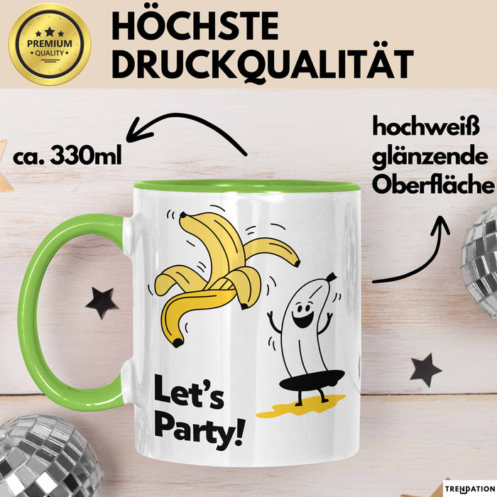 Geburtstagsfeier Banane Tasse Geschenk Lustige Geschenkidee Spruch Lasst Uns Feiern Grün Trendation