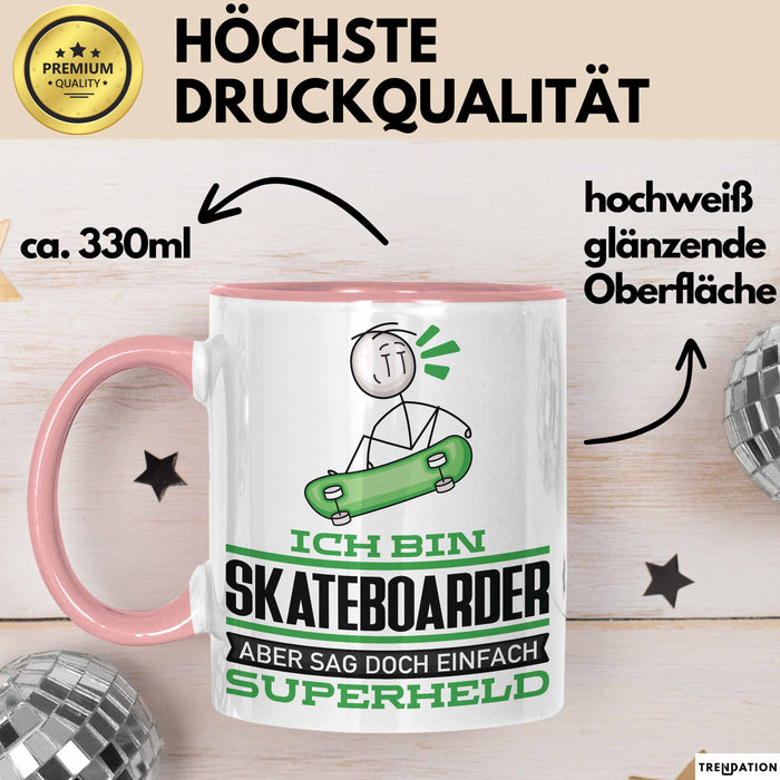 Skateboarder Geschenk Tasse Ich Bin Skateboarder Aber Sag Doch Einfach Superheld Lustige Geschenkdiee für Skateboarder Kaffee-Becher Rosa Trendation