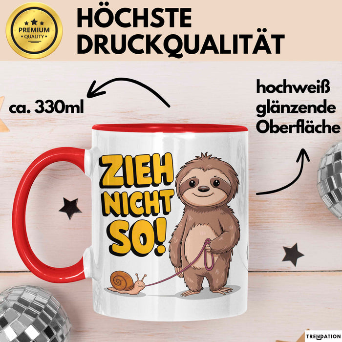 Faultier Schnecke Sarkasmus Tasse Geschenk Lustige Geschenkidee Spruch Zieh Nicht So Rot Trendation