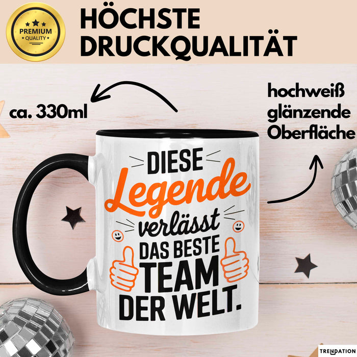 Büro Arbeit Kollege Tasse Becher Geschenk Lustige Geschenkidee Spruch Diese Legende Verlässt Das Beste Team Der Welt Trendation