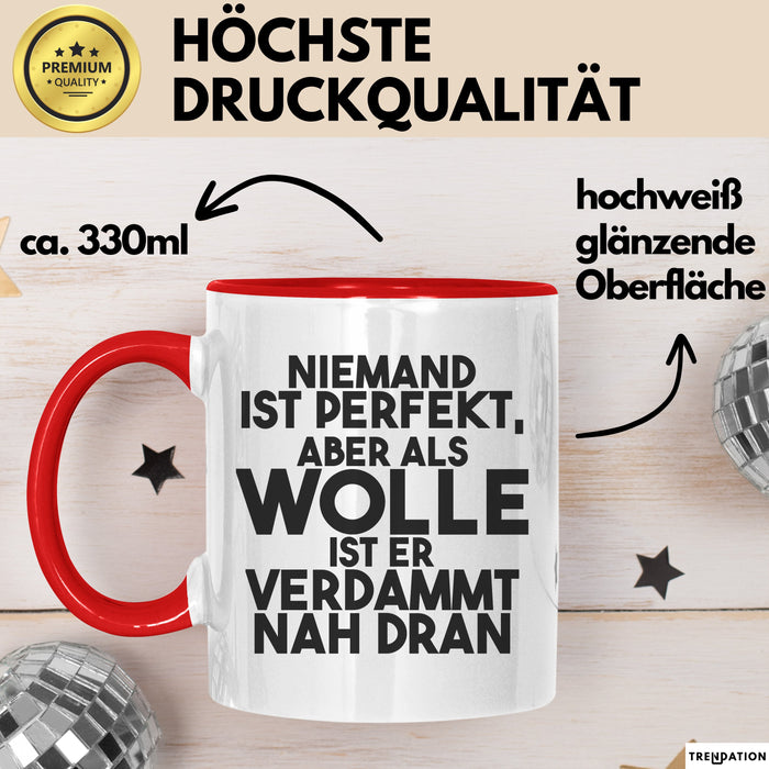 Wolle Tasse Niemand Ist Perfekt, Aber Als Wolle Ist Er Verdammt Nah Dran
