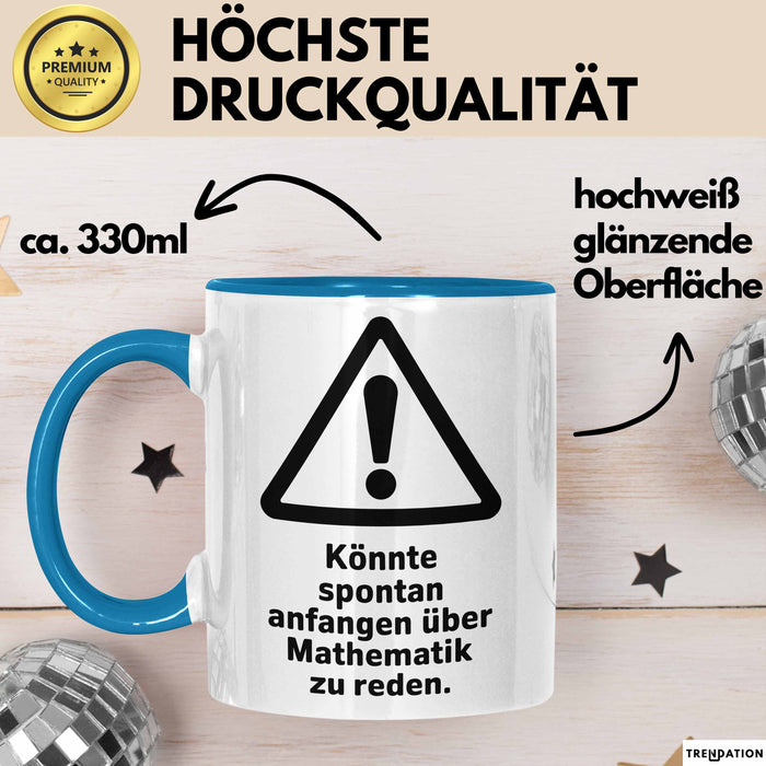 Mathematiklehrer Unterricht Tasse Geschenk Lustige Geschenkidee Spruch Könnte Spontan Anfangen Über Mathematik Zu Reden Blau Trendation