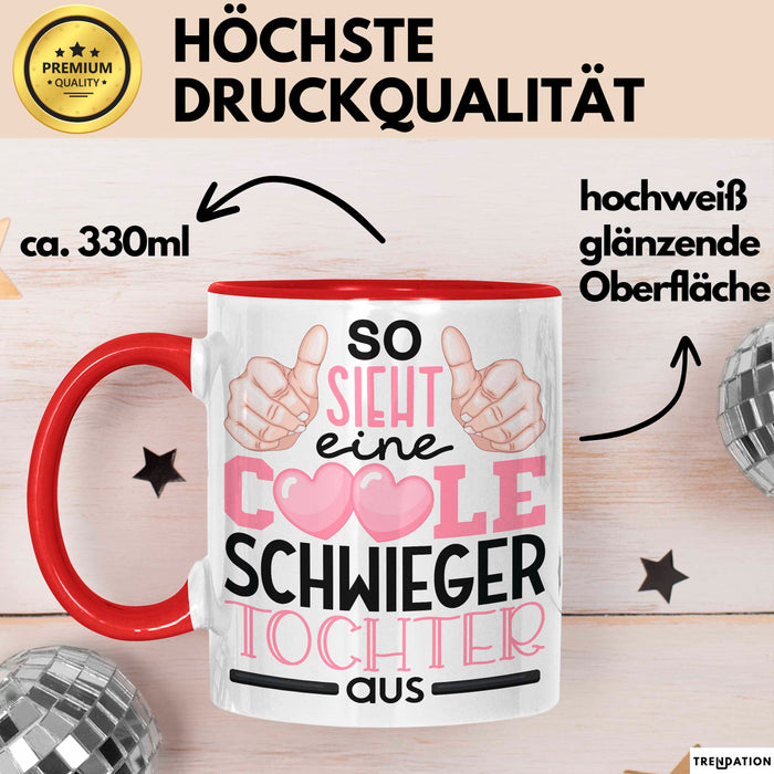 Schwiegertochter Tasse Geschenk Spruch So Sieht Eine Coole Schwiegertochter Aus Becher Rot Trendation