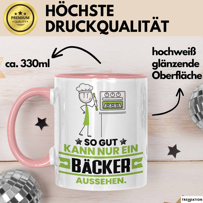 Bäcker Geschenk Tasse So Gut Kann Nur Ein Bäcker Aussehen Geschenkidee Kaffee-Becher Rosa Trendation