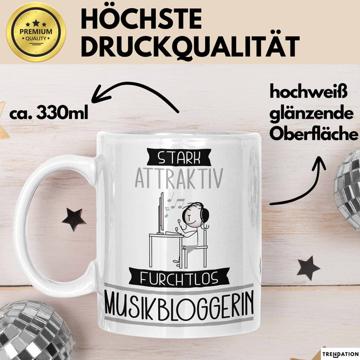 Musikbloggerin Tasse Geschenk Becher Stark Attraktiv Furchtlos Musikbloggerin Lustige Geschenkidee Weiß Trendation
