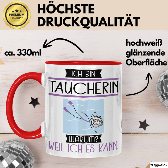 Taucherin Tasse Geschenk Ich Bin Taucherin Warum Weil Ich Es Kann Geschenkidee Geburtstag Rot Trendation