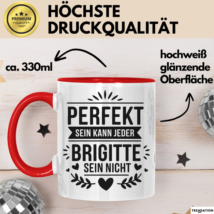 Brigitte Tasse Geschenk Perfekt Sein Kann Jeder Geschenkidee Geburtstag Rot Trendation