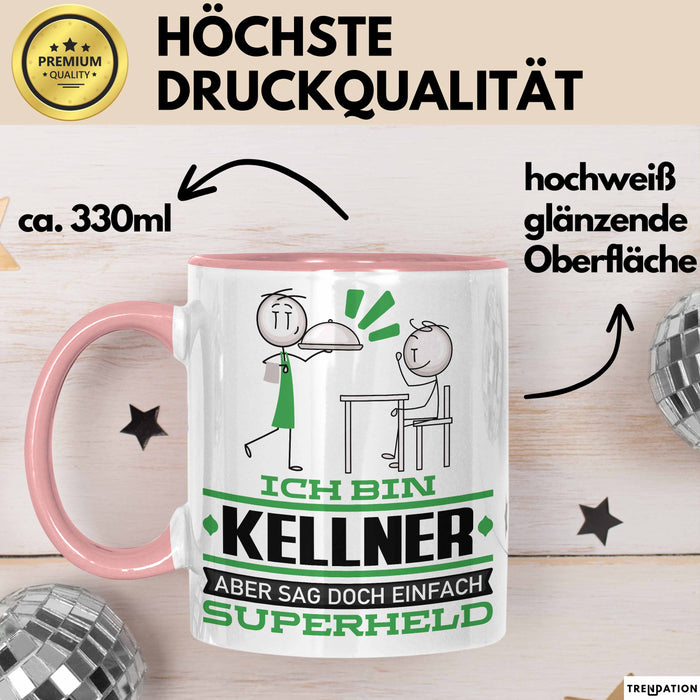 Kellner Geschenk Tasse Ich Bin Kellner Aber Sag Doch Einfach Superheld Lustige Geschenkdiee für Kellner Kaffee-Becher Rosa Trendation