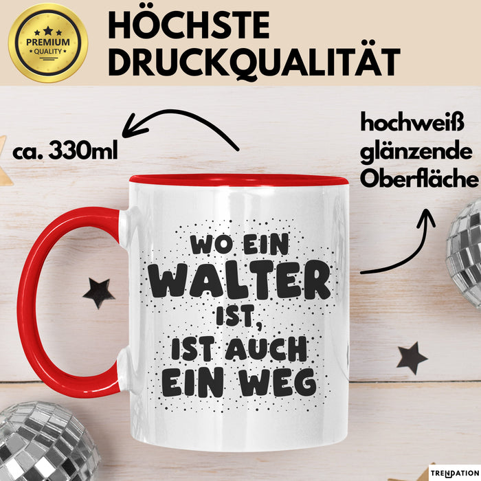 Walter Tasse Wo Ein Walter Ist, Ist Auch Ein Weg Geschenk