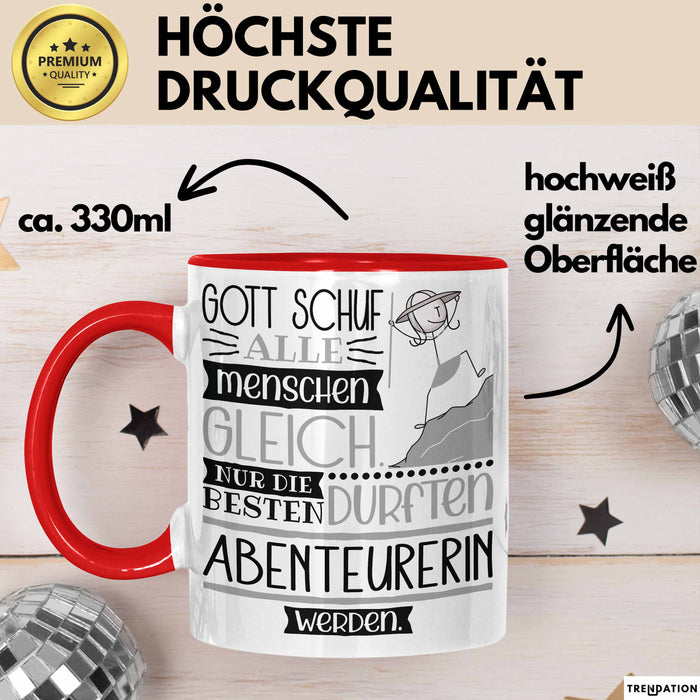 Abenteurerin Geschenk Becher Tasse Gott Schuf Alle Menschen Gleich Nur Die Besten Durfeten Abenteurerin Werden Geschenkidee Lustig Rot Trendation