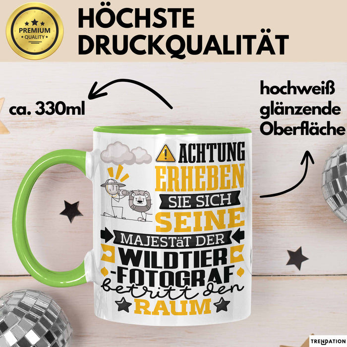Wildtierfotograf Geschenk Tasse Lustiger Spruch Erheben Sie Sich Der Wildtierfotograf Betritt den Raum Grün Trendation