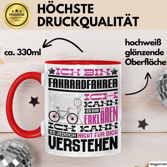 Fahrradfahrer Geschenk Tasse Lustige Geschenkdiee für einen Fahrradfahrer Geburtstag Ich Bin Fahrradfahrer Ich Kann Es Dir Erklären Aber Nicht Für Dich Verstehen Rot Trendation