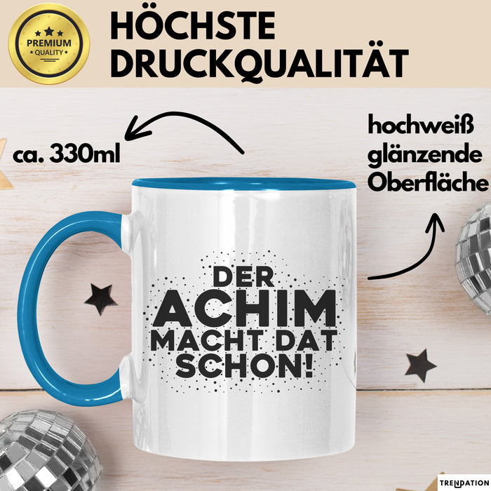 Achim Tasse Der Achim Macht Dat Schon Geschenk
