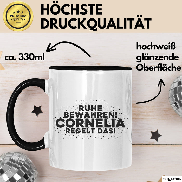 Cornelia Tasse Ruhe Bewahren! Cornelia Regelt Das! Geschenk