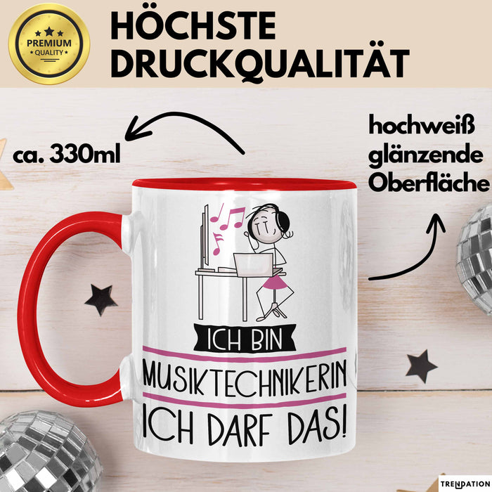 Geschenk für Musiktechnikerin Tasse Lustige Geschenkidee Geburtstag Ich Bin Musiktechnikerin Ich Darf Das Rot Trendation