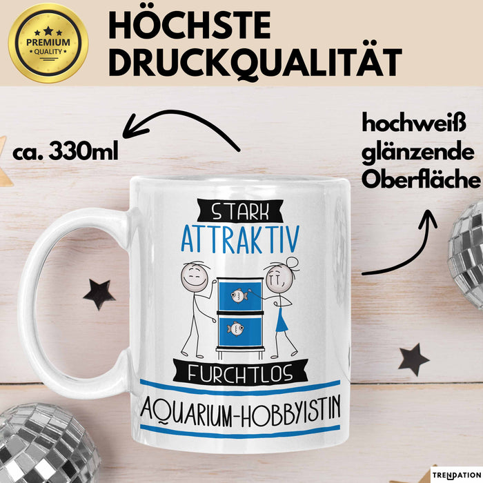 Aquarium-Hobbyistin Tasse Geschenk Becher Stark Attraktiv Furchtlos Aquarium-Hobbyistin Lustige Geschenkidee Weiß Trendation