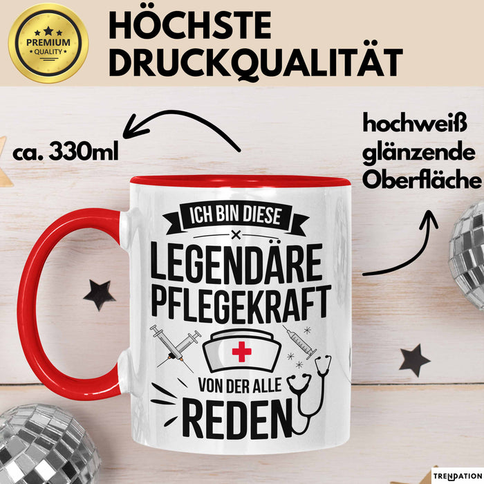 Krankenschwester Pflege Betreuung Tasse Geschenk Lustige Geschenkidee Spruch Ich Bin Diese Legendäre Pflegekraft Von Der Alle Reden Rot Trendation