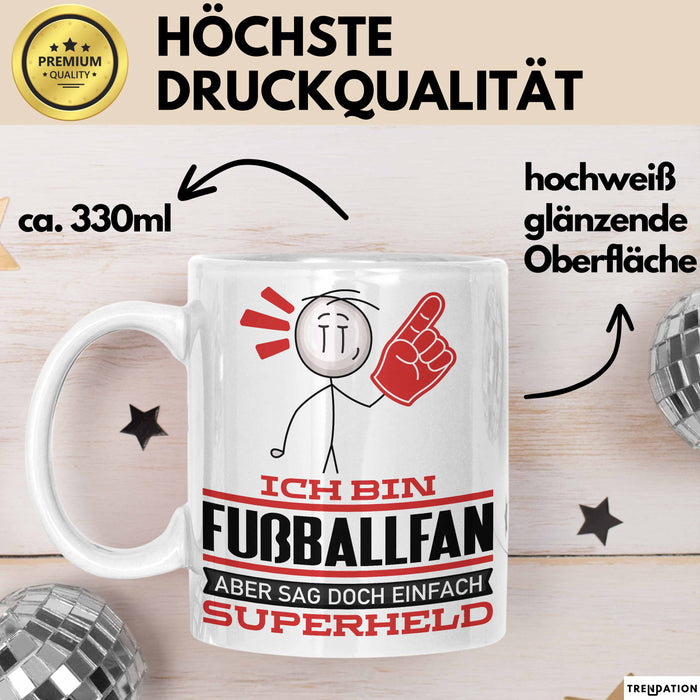 Fußballfan Geschenk Tasse Ich Bin Fußballfan Aber Sag Doch Einfach Superheld Lustige Geschenkdiee für Fußballfan Kaffee-Becher Weiß Trendation