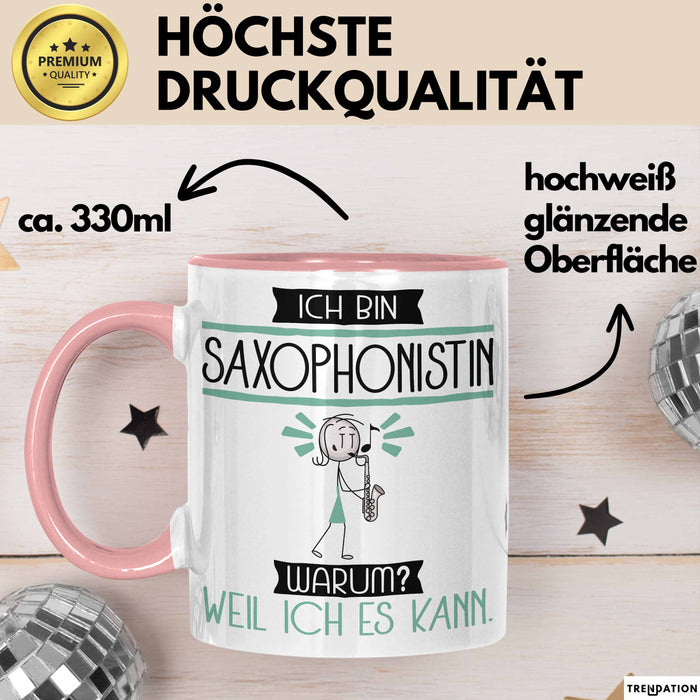 Saxophonistin Tasse Geschenk Ich Bin Saxophonistin Warum Weil Ich Es Kann Geschenkidee Geburtstag Rosa Trendation