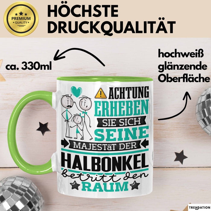 Halbonkel Geschenk Tasse Lustiger Spruch Erheben Sie Sich Der Halbonkel Betritt den Raum Grün Trendation