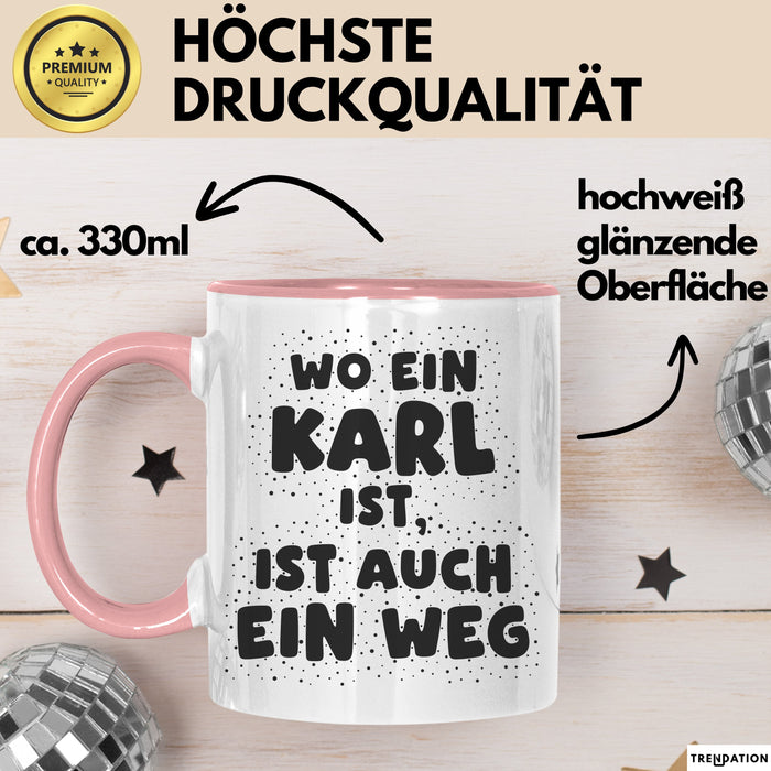 Karl Tasse Wo Ein Karl Ist, Ist Auch Ein Weg Geschenk