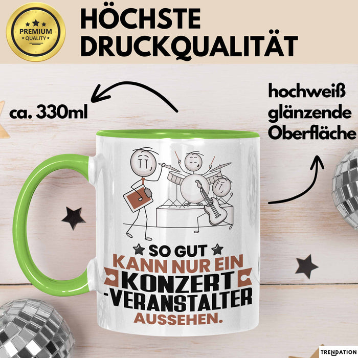 Konzertveranstalter Geschenk Tasse So Gut Kann Nur Ein Konzertveranstalter Aussehen Geschenkidee Kaffee-Becher Grün Trendation