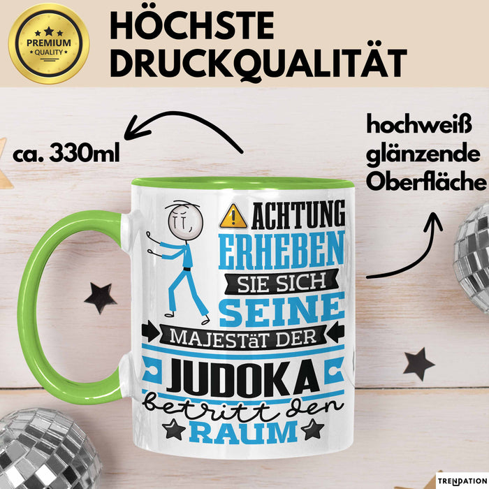 Judoka Geschenk Tasse Lustiger Spruch Erheben Sie Sich Der Judoka Betritt den Raum Grün Trendation