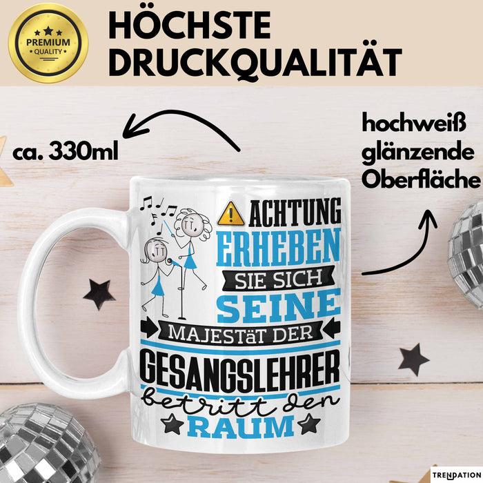 Gesangslehrer Geschenk Tasse Lustiger Spruch Erheben Sie Sich Der Gesangslehrer Betritt den Raum Weiß Trendation