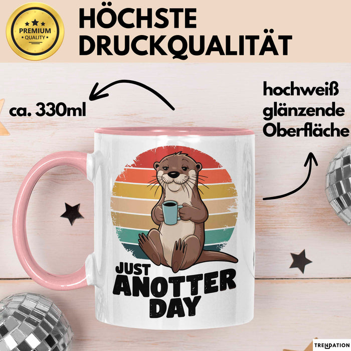 Otter Tier Tasse Geschenk Lustige Geschenkidee Spruch Just Anotter Day Rosa Trendation