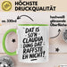 Claudia Tasse Geschenk Dat Is So'n Claudia Ding Dat Raffste Eh Nicht Geschenkidee Becher mit Name Grün Trendation