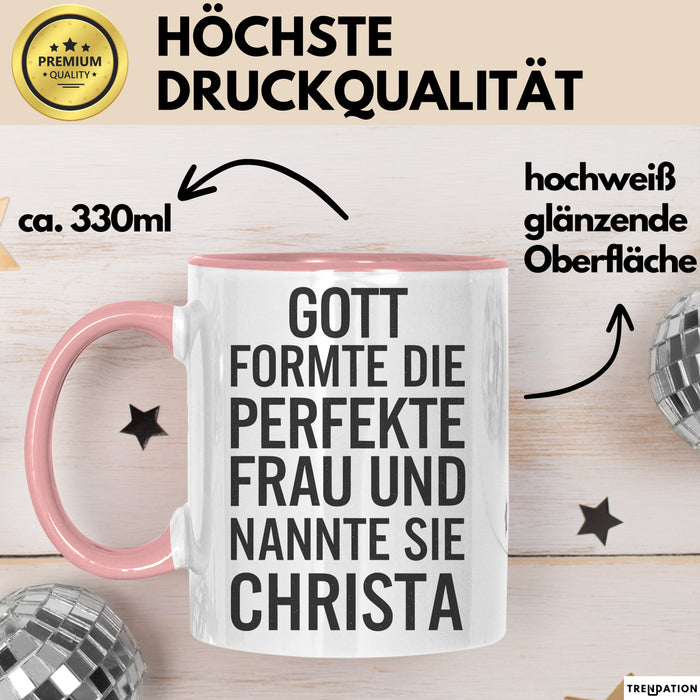 Christa Tasse Geschenk Gott Formte Die Perfekte Frau Christa Geschenkidee Rosa Trendation