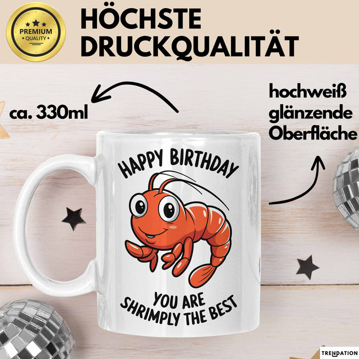 Geburtstagsfeier Garnele Tasse Geschenk Lustige Geschenkidee Spruch Alles Gute Zum Geburtstag Du Bist Shrimply Der Beste Weiß Trendation