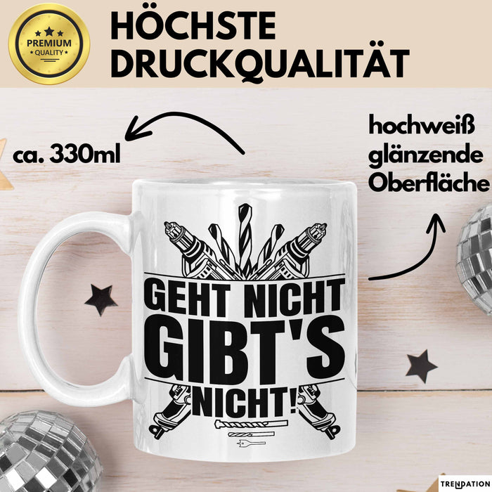 Handwerker Geschenk Tasse Geht Nicht Gibts Nicht Handwerk Hausmeister Geschenkidee Spruch Kaffee-Becher Weiß Trendation
