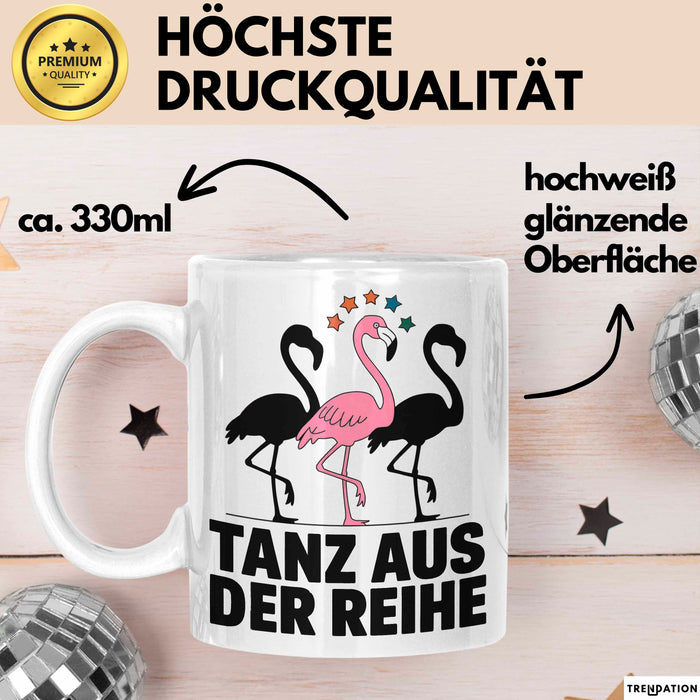 Flamingo Tier Tasse Geschenk Lustige Geschenkidee Spruch Tanz Aus Der Reihe Weiß Trendation