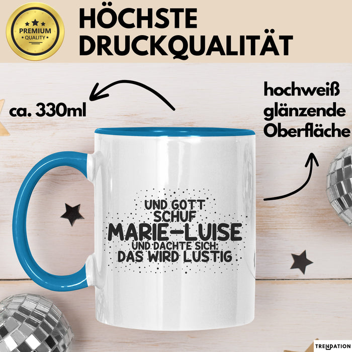Marie-Luise Tasse Gott Schuf Marie-Luise: Das Wird Lustig Geschenk