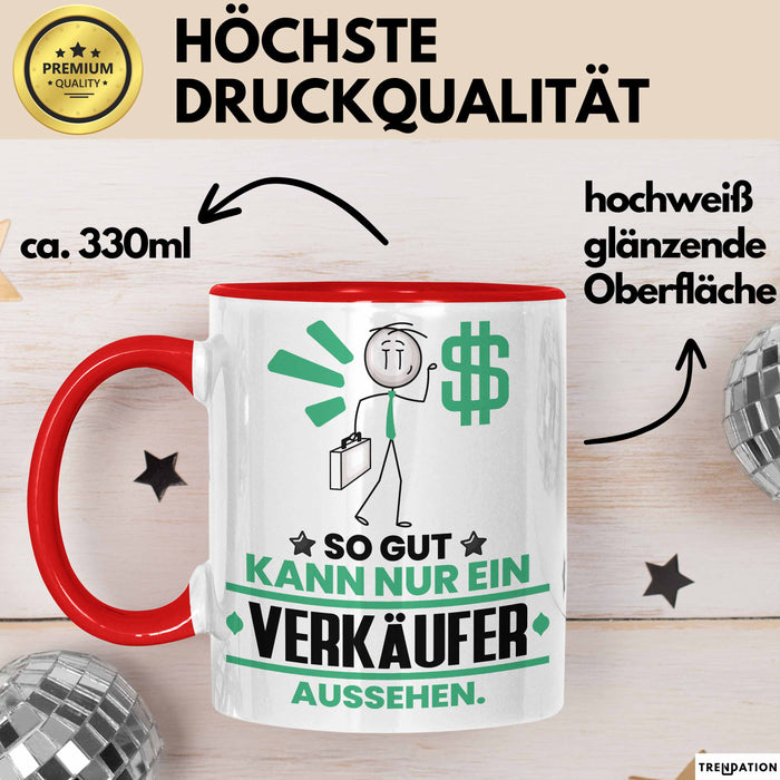 Verkäufer Geschenk Tasse So Gut Kann Nur Ein Verkäufer Aussehen Geschenkidee Kaffee-Becher Rot Trendation