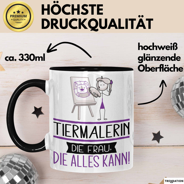 Tiermalerin Geschenk Tasse Becher Die Frau Die Allen Kann Geschenkidee für eine Tiermalerin Lustig Trendation