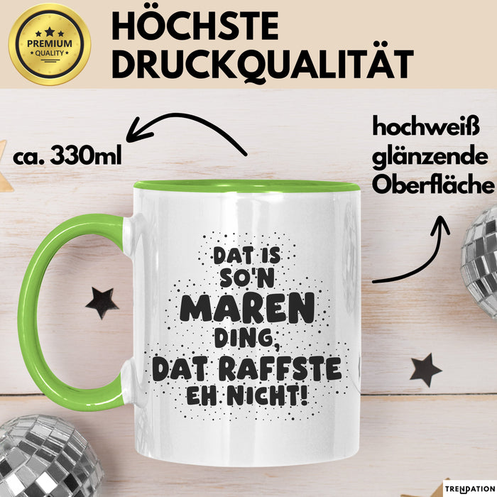 Maren Tasse Dat Is So'n Maren Ding, Dat Raffste Eh Nicht Geschenk