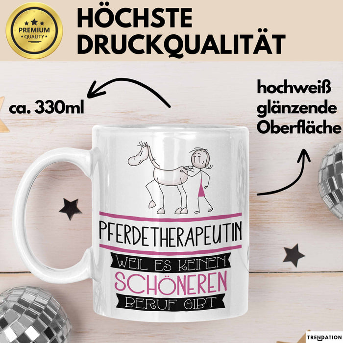 Pferdetherapeutin Weil Es Keinen Schöneren Beruf Gibt Tasse Geschenk für Eine Pferdetherapeutin Lustig Weiß Trendation